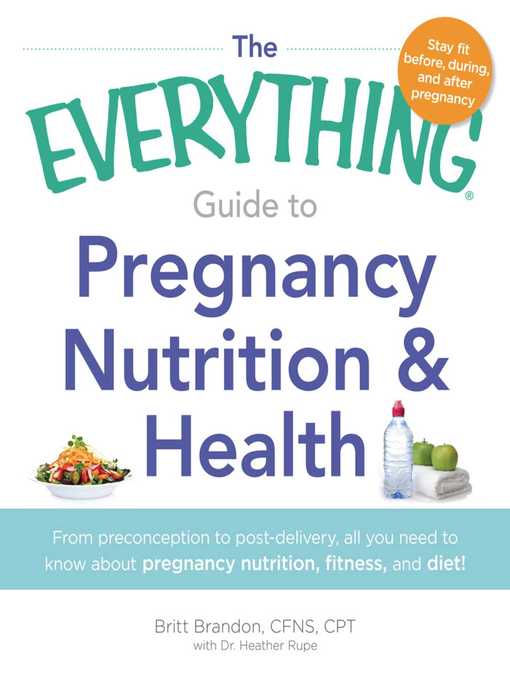 Title details for The Everything Guide to Pregnancy Nutrition & Health by Britt Brandon - Wait list